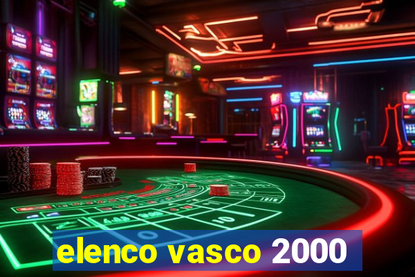 elenco vasco 2000